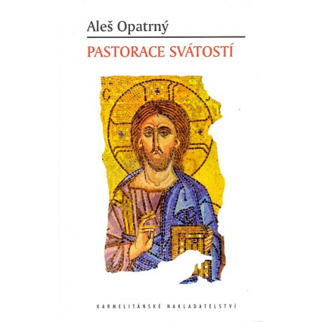 Pastorace svátostí - Aleš Opatrný