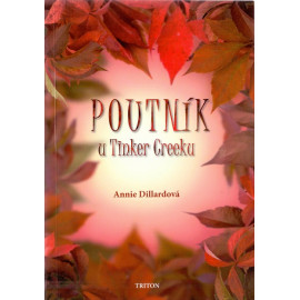 Poutník u Tinker Creeku - Annie Dillardová