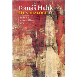 Žít v dialogu - Tomáš Halík