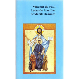 Vincent de Paul, Lujza de Marillac, Frederik Ozanam