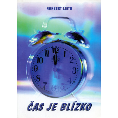 Čas je blízko - Norbert Lieth