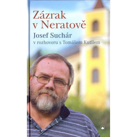 Zázrak v Neratově - Josef Suchár