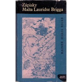 Zápisky Malta Lauridse Brigga - Ranier Maria Rilke