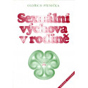 Sexuální výchova v rodině - Oldřich Pšenička (1995)