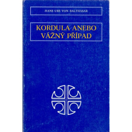 Kordula anebo vážný případ - Hans Urs von Balthasar