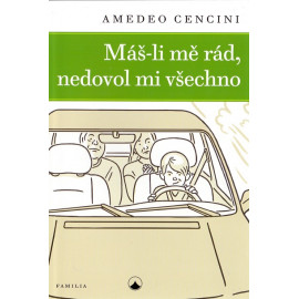 Máš-li mě rád, nedovol mi všechno - Amedeo Cencini