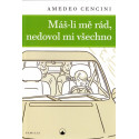 Máš-li mě rád, nedovol mi všechno - Amedeo Cencini