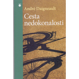 Cesta nedokonalosti - André Daigneault