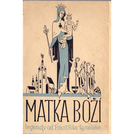 Matka Boží - František Kyselý