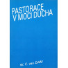 Pastorace v moci Ducha - W. C. van Dam