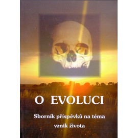 O evoluci - Sborník příspěvků na téma vzniku života