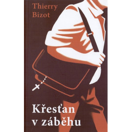 Křesťan v záběhu - Thierry Bizot