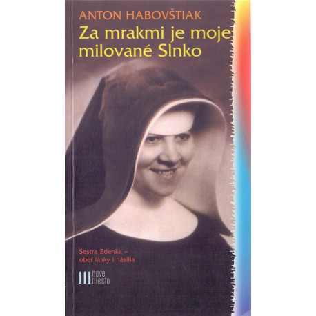 Za mrakmi je moje milované slnko - Anton Habovštiak