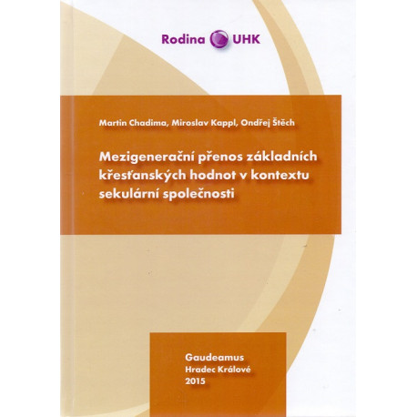 Mezigenerační přenos základních křesťanských hodnot v kontextu sekulární společnosti