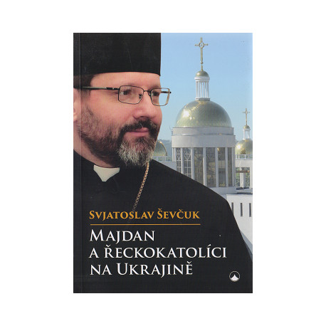 Majdan a řeckokatolíci na Ukrajině - Svjatoslav Ševčuk