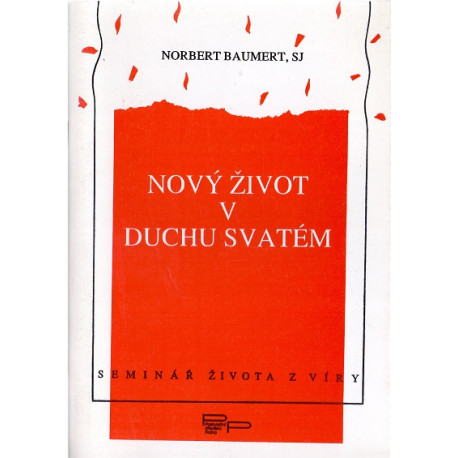 Nový život v Duchu svatém - Norbert Baumert, SJ