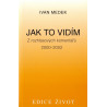 Jak to vidím - Ivan Medek