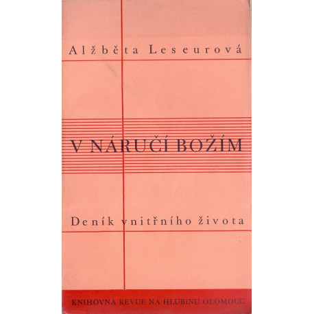 V náruči Božím - Alžběta Leseurova (brož.) 1936