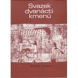 Svazek dvanácti kmenů - František Hochmann