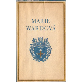 Marie Wardová - Marie Veronika Rubatscherová