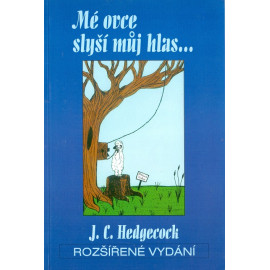 Mé ovce slyší můj hlas - J. C. Hedgecock