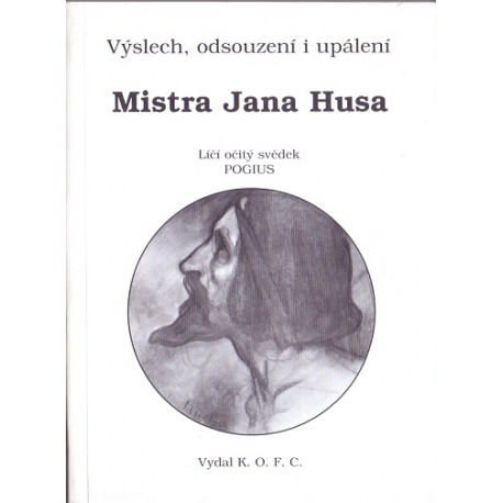 Výslech, odsouzení i upálení Mistra Jana Husa - Poggio Bracciolini