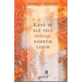 Když se zlé věci stávají dobrým lidem - Harold S. Kushner (2011)