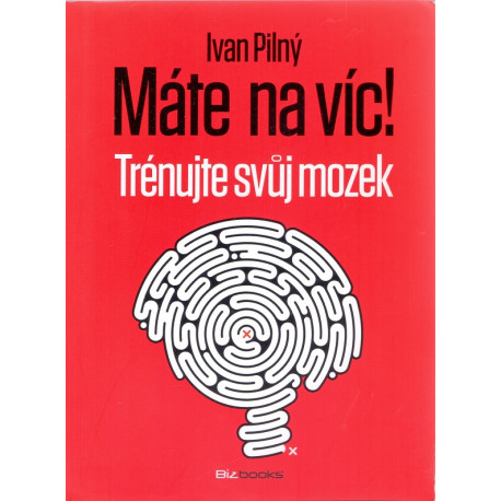 Máte na víc - Ivan Pilný