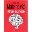 Máte na víc - Ivan Pilný