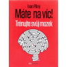 Máte na víc - Ivan Pilný