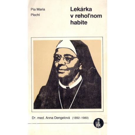 Lekárka v rehoĺnom habite - Pia Maria Plechl