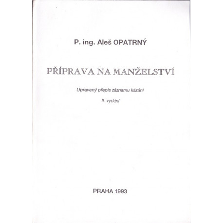 Příprava na manželství - P. ing. Aleš Opatrný (1993)