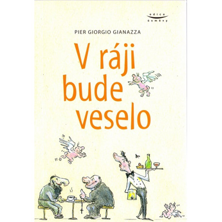 V ráji bude veselo - Pier Giorgio Gianazza