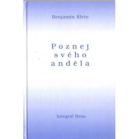 Poznej svého anděla - Benjamin Klein