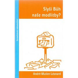 Slyší Bůh naše modlitby? André-Mutien Léonard