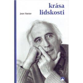 Krása lidskosti - Jean Vanier