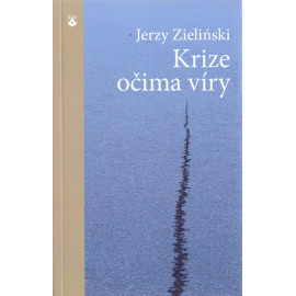 Krize očima víry - Jerzy Zieliński