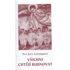 Všichni chtějí bubnovat - Eva Jana Lopourová