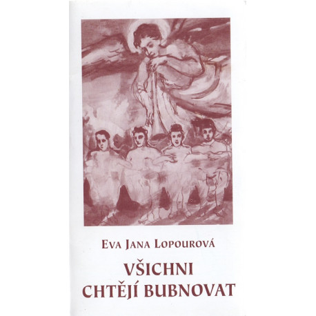 Všichni chtějí bubnovat - Eva Jana Lopourová