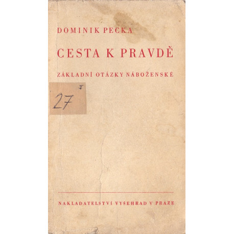 Cesta k pravdě - Dominik Pecka (1947) brož.