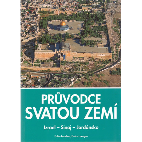 Průvodce Svatou zemí Izrael - Sinaj - Jordánsko (2015)