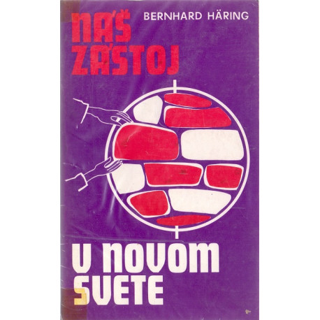 Náš zastoj v novom svete - Bernhard Häring