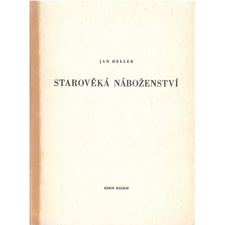 Starověká náboženství - Jan Heller (1978)