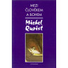 Mezi člověkem a Bohem - Michel Quoist (2005)