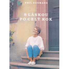 S láskou po celý rok - Phil Bosmans