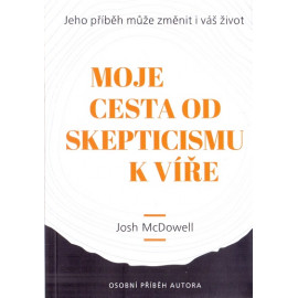 Moje cesta od skepticismu k víře / Více než tesař - Josh McDowell