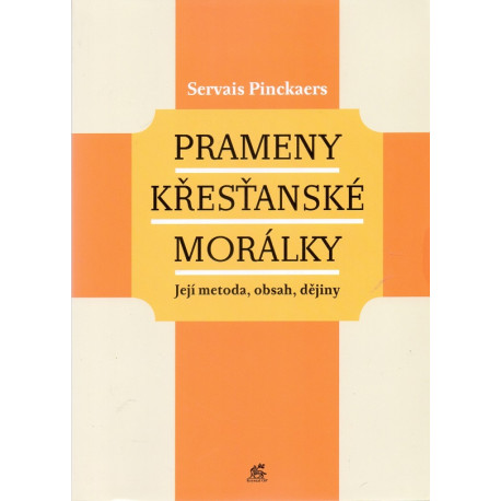 Prameny křesťanské morálky - Servais Pinckaers