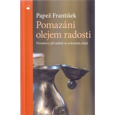 Pomazáni olejem radosti - Papež František