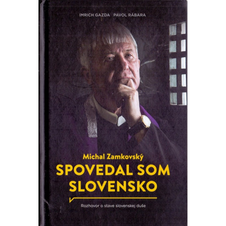 Spovedal som Slovensko - Michal Zamkovský