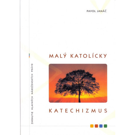 Malý katolícky katechizmus - Pavol Janáč